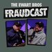 Promotional image for The Ewart Bros present: Fraudcast