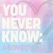 Promotional image for You Never Know: A Song Cycle