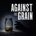 Promotional image for Against the Grain