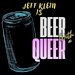 Promotional image for Beer with a Queer