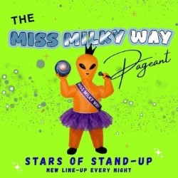 The Miss Milky Way Pageant: Stars of Stand-Up