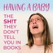 Promotional image for Having a Baby – The Sh!t They Don’t Tell You in Books