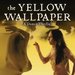 Promotional image for The Yellow Wallpaper