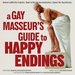 Promotional image for A Gay Masseur's Guide to Happy Endings
