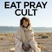 Promotional image for Eat Pray Cult