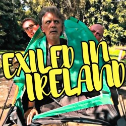 Exiled in Ireland