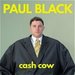 Promotional image for Paul Black: Cash Cow