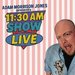 Promotional image for 11:30am Show Live with Adam Morrison Jones