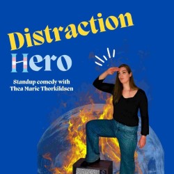Distraction Hero – A Stand-Up Show