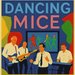 Promotional image for Dancing Mice – The Truth