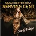 Promotional image for Sarah Hester Ross: Serving C*nt