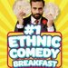 Promotional image for #1 Ethnic Comedy Breakfast