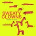 Promotional image for Sweaty Clowns