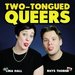 Promotional image for Two-Tongued Queers