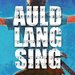 Promotional image for Auld Lang Sing