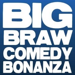 Big Braw Comedy Bonanza