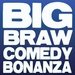 Promotional image for Big Braw Comedy Bonanza