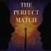 Promotional image for The Perfect Match