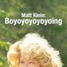 Promotional image for Matt Klein: Boyoyoyoyoing