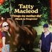 Promotional image for Tatty Macleod: Things My Mother Did (WIP)