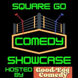 Square Go Comedy Showcase