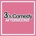 Promotional image for 3's Comedy: Afternoons