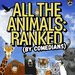 Promotional image for All the Animals: Ranked (by Comedians)
