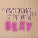 Promotional image for Nocturnal Is The New Sexy