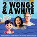 Promotional image for 2 Wongs and a White