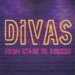 Promotional image for DIVAS: From Stage To Screen