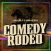 Promotional image for The Double G Comedy Rodeo