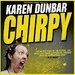 Promotional image for Karen Dunbar: Chirpy