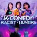 Promotional image for Kimchi Comedy: K-Comedy Racist Hunters