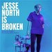 Promotional image for Jesse North Is Broken