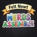 Promotional image for Felt Nowt: Nerds Assemble