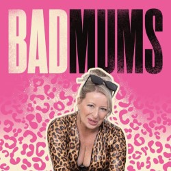 Bad Mums