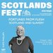 Promotional image for ScotlandsFest: Fortunes from Flesh – Scotland and Slavery