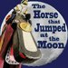 Promotional image for The Horse That Jumped at the Moon
