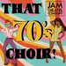 Promotional image for That 70s Choir!