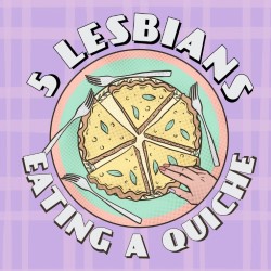 5 Lesbians Eating A Quiche poster