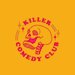 Promotional image for Killer Comedy Club