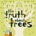 Promotional image for The Truth About Trees