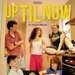 Promotional image for Up Til Now
