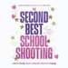 Promotional image for The Second Best School Shooting