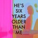 Promotional image for He's Six Years Older Than Me