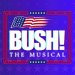 Promotional image for Bush! The Musical